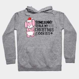 Somebunny Stole My Christmas Cookies Hoodie